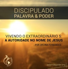 Imagem da ministração - Vivendo o Extraordinário 5: A Autoridade No Nome de Jesus