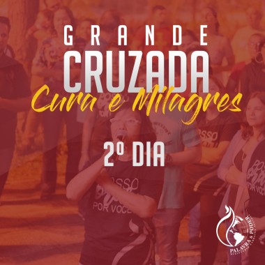Album - Grande Cruzada de Cura e Milagres  - 2º Dia